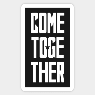 Come Together Sticker